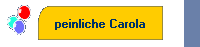 peinliche Carola