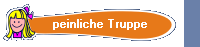 peinliche Truppe